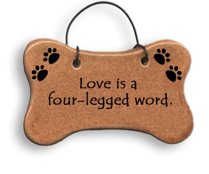 Dog Bone Ornament “Love is a four-legged word.”