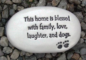 “This home is blessed with family, love, laughter, and dogs.”