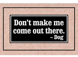 Don't Make Me…- Doormat