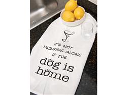 Kitchen Towel - It's Not Drinking Alone...Dog