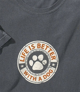 Life is Better With a Dog T-shirt